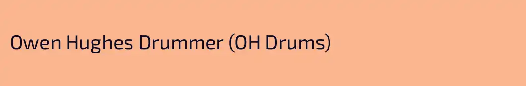 Owen Hughes Drummer (OH Drums)